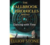 The Fallbrook Chronicles Dancing with Time - Elliot Stone - Auto-Édition - ebook (ePub) - Livre