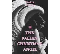 The Fallen Christmas Angel: Destinys Journey