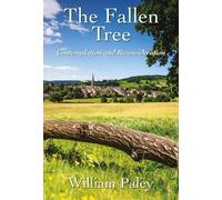 The Fallen Tree: Contemplation and Reconsideration