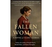 The Fallen Woman: A Novel of Clara George