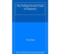 The Falling Sword (Clash of Empires) - [Livre en VO] Ben Kane (Auteur)