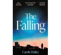 The Falling The BRAND NEW 'utterly gripping' speculative novel from No.1 bestselling author - Carole Hailey - Atlantic Books - ebook (ePub) - Livre