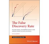 The False Discovery Rate: Its Meaning, Interpretation and Application in Data Science
