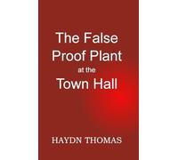 The False Proof Plant at the Town Hall, 8th edition