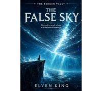 The False Sky: Book One of The Broken Vault