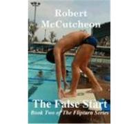 The False Start McCutcheon, Robert (Auteur)