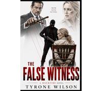 The False Witness: A Toby Dunbar Story