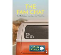 The Fam Chat: Real Talk about Marriage and Parenting