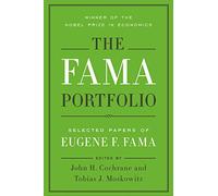The Fama Portfolio: Selected Papers of Eugene F. Fama