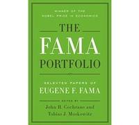 The Fama Portfolio: Selected Papers of Eugene F. Fama - [Livre en VO] Eugene F Fama, John H Cochrane, Tobias J Moskowitz (Auteur)