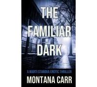 The Familiar Dark