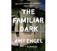 The Familiar Dark: A Novel