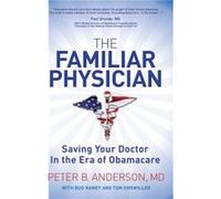 The Familiar Physician by Peter B Anderson Peter B Anderson (Auteur)