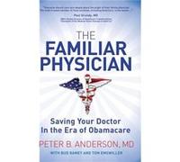 The Familiar Physician by Peter B Anderson Peter B Anderson (Auteur)