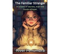 The Familiar Stranger