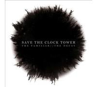 The Familiar The Decay by Save The Clock Tower [Audio CD] NEUF