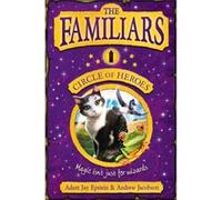 The Familiars: Circle Of Heroes