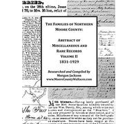 The Families Of Northern Moore County - Abstract Of Miscellaneous And Rare Records, Volume Ii
