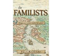 The Familists: A Tale of Faith, Family and Survival in 16th Century Europe