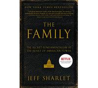 The Family: A Study of Power, Politics, and Evangelical Influence in Washington