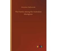 The Family Among The Australian Aborigines