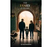 The Family At The Gate: A Novel of a Home That Forgot to Rest
