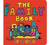 The Family Book by Todd Parr Todd Parr (Auteur)