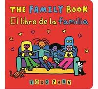 The Family Book El libro de la familia Bilingual edition by Todd Parr Todd Parr (Auteur)