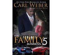 The Family Business 5 by La Jill Hunt Carl Weber La Jill Hunt (Auteur)