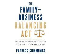The Family-Business Balancing Act