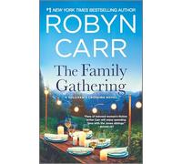 The Family Gathering: A Sullivan's Crossing Novel and the Inspiration for the Hit Netflix Show - A Small Town Romance About Finding Home and Acceptance