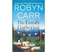 The Family Gathering by Robyn Carr Robyn Carr (Auteur)