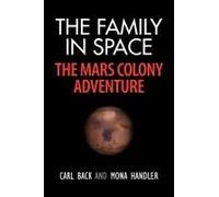 The Family In Space-The Mars Colony Adventure