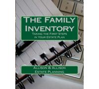 The Family Inventory: Taking the First Steps in Your Estate Plan
