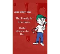The Family Is The Boss: Thriller Mysteries by Bud
