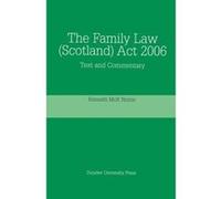 The Family Law (Scotland) Act 2006: Text and Commentary Kenneth Norrie (Auteur)