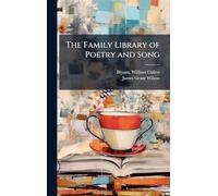 The Family Library of Poetry and Song