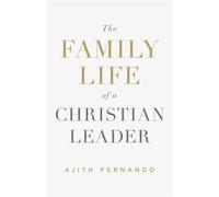 The Family Life Of A Christian Leader