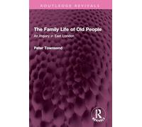The Family Life of Old People: An Inquiry in East London