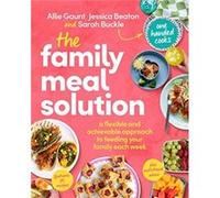 The Family Meal Solution by Jessica Beaton Jessica Beaton (Auteur)