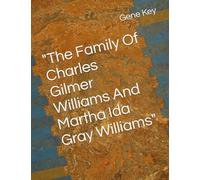 "The Family Of Charles Gilmer Williams And Martha Ida Gray Williams"