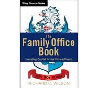 The Family Office Book by Richard C. Wilson Richard C. Wilson (Auteur)
