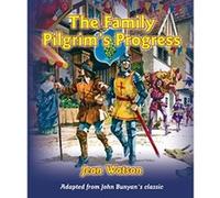 The Family Pilgrim's Progress Jean Watson, John Bunyan (Auteur)