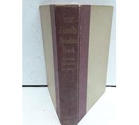 the family reading book: selections from the world's great writers and thinkers, past and present