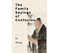 The Family Sayings of Confucius
