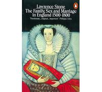 The Family, Sex and Marriage in England 1500-1800