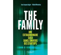 The Family Splendeurs et misères des startups - Jean-Jacques Augier - Calmann-Levy - ebook (ePub) - Livre