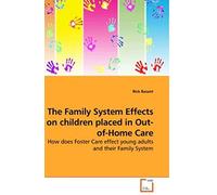 The Family System Effects On Children Placed In Out-Of-Home Care