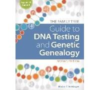 The Family Tree Guide To Dna Testing And Genetic Genealogy