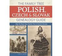 The Family Tree Polish Czech and Slovak Genealogy Guide How to Trace Your Family Tree in Eastern Europe by Lisa Alzo Lisa Alzo, (Auteur)